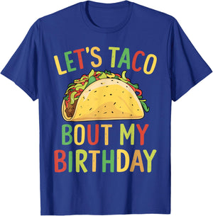 Cinco De Mayo Let's Taco Bout My Birthday Mexican Party T-Shirt - T-Shirt | Royal