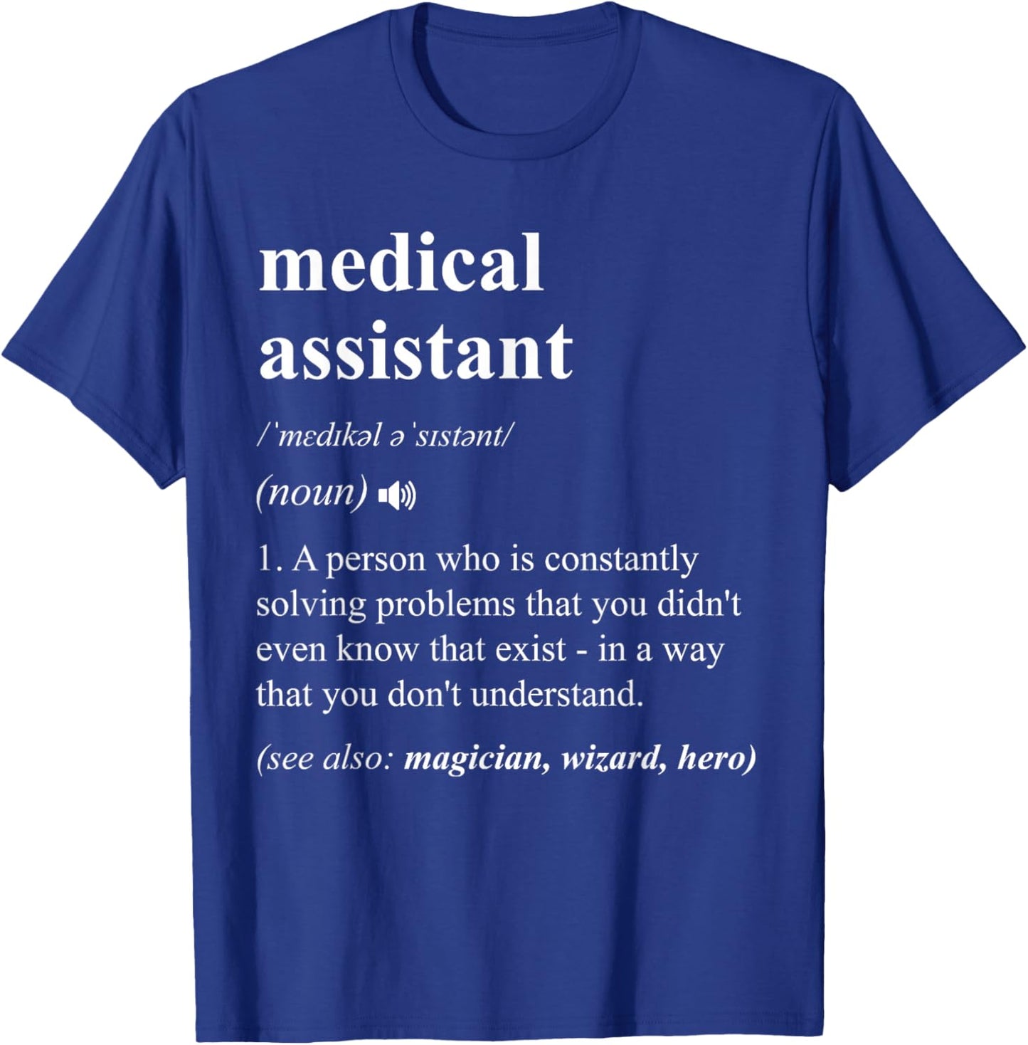 Medical Assistant Funny Dictionary Definition T-Shirt - T-Shirt | Royal