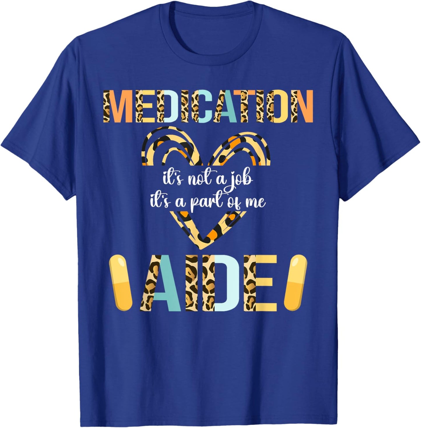 Medication Aide Part Of Me Med Aide Medication Aides T-Shirt - T-Shirt | Royal