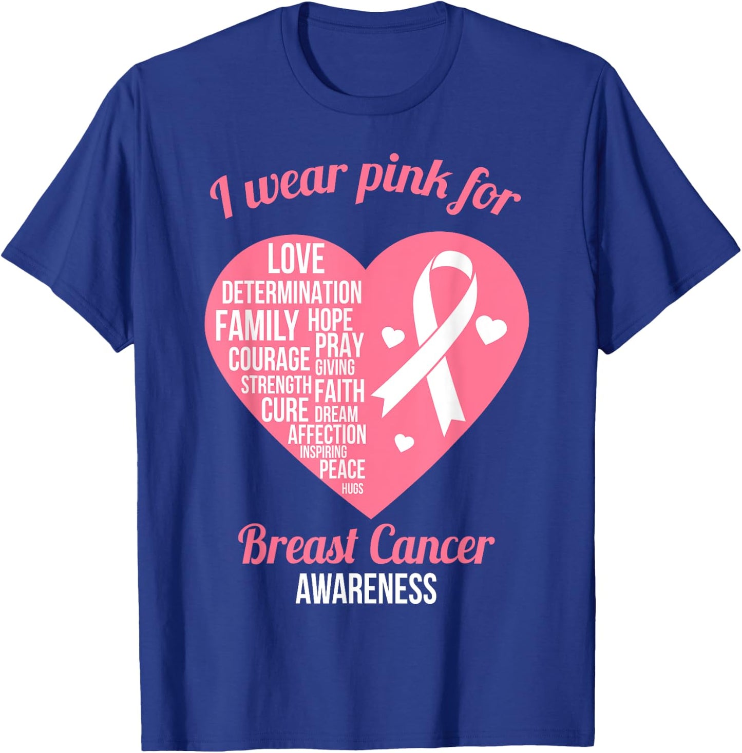 I Wear Pink Ribbon Heart Cool Breast Cancer Awareness Gift T-Shirt - T-Shirt | Royal