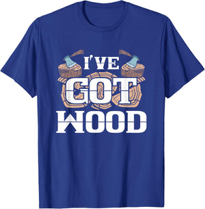 Carpentry Lumberjack I've Got Wood Chopping Camping Gift T-Shirt - T-Shirt | Royal