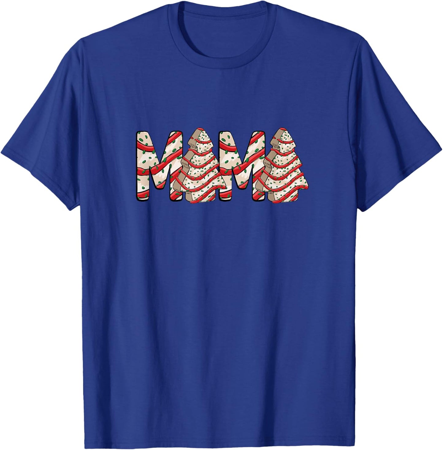 MAMA MOM Christmas Tree Frosting Frosted Cake Debbie Snack T-Shirt - T-Shirt | Royal