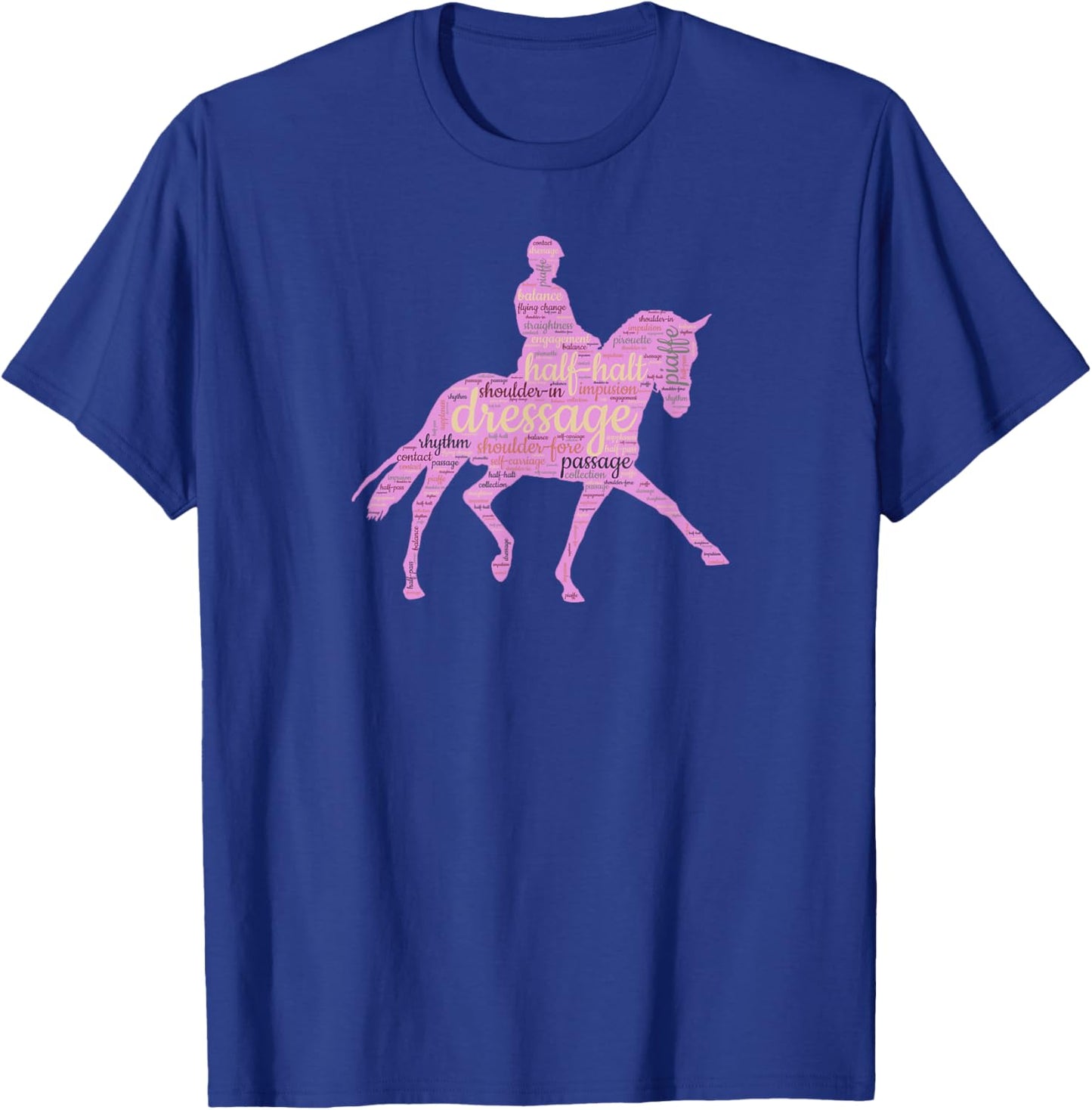 Dressage Gift Equestrian Horseback Riding Horse Show T-Shirt - T-Shirt | Royal
