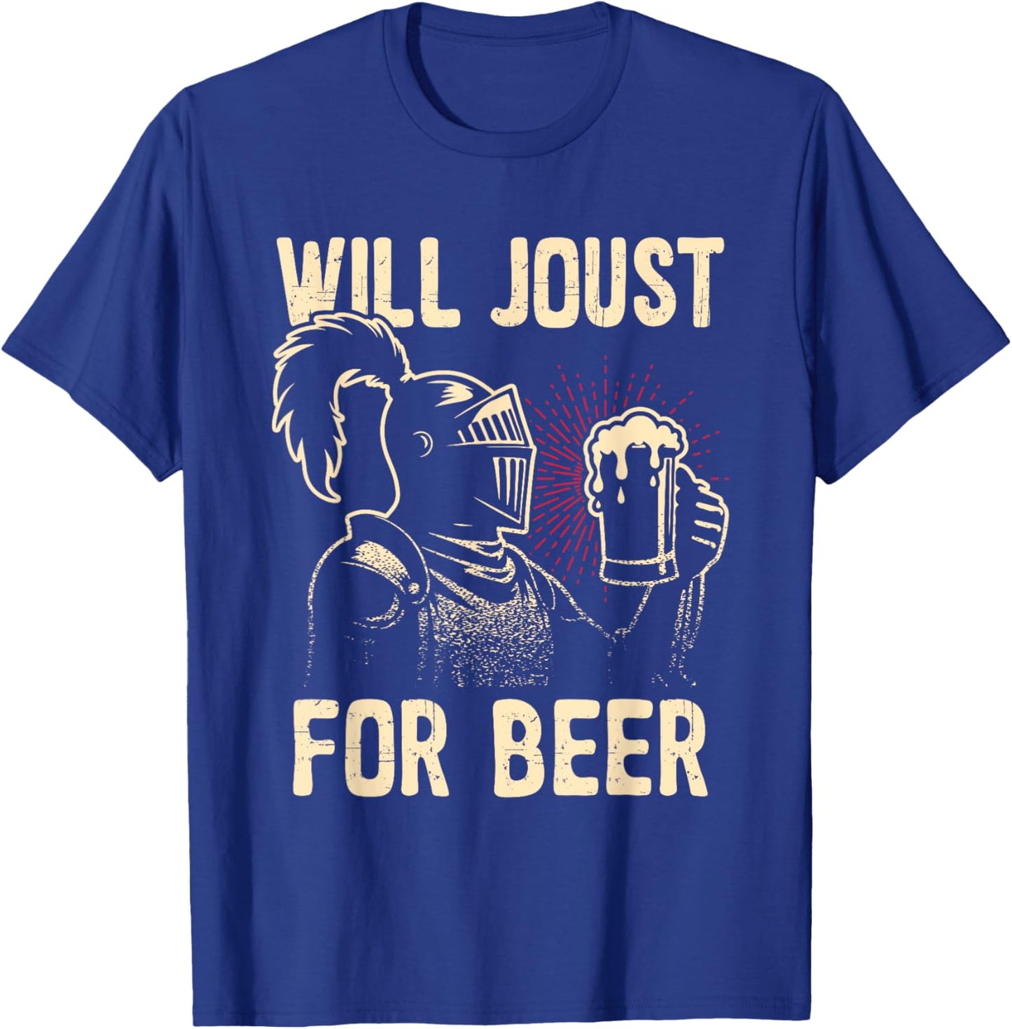 Renaissance Festival Will Joust For Beer Medieval Ren Faire T-Shirt - T-Shirt | Royal