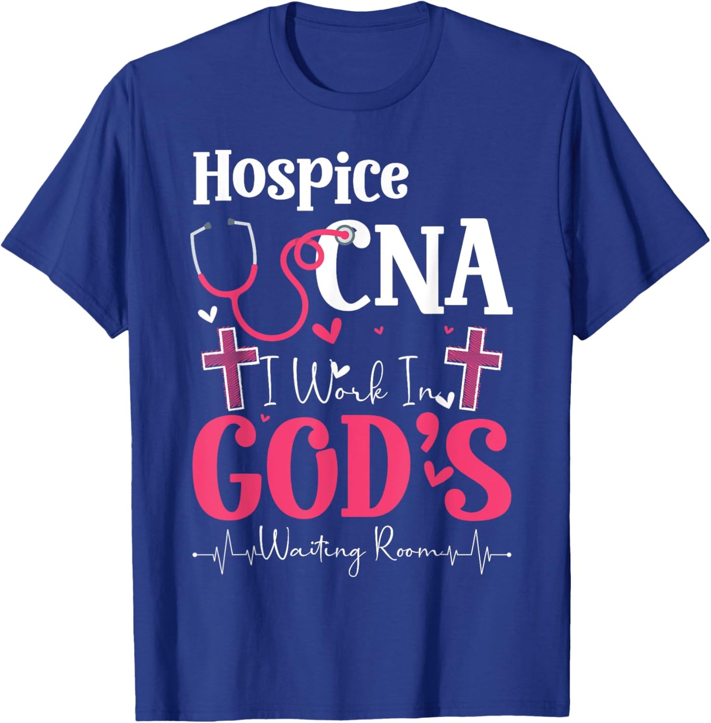 Hospice CNA Life Certified Nursing Assistant Hospice CNA T-Shirt - T-Shirt | Royal