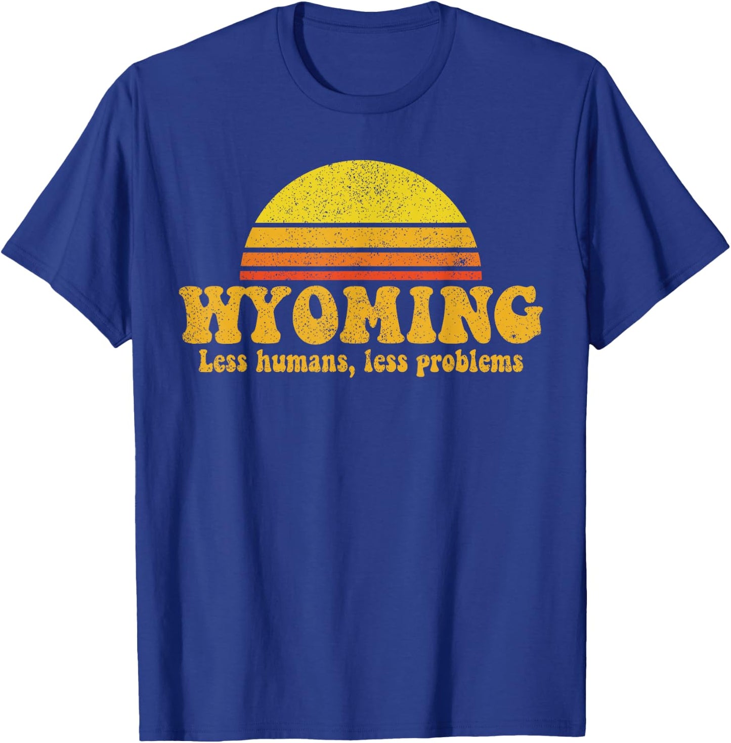 State of Wyoming Funny Vintage Slogan Retro Souvenir US Gift T-Shirt - T-Shirt | Royal