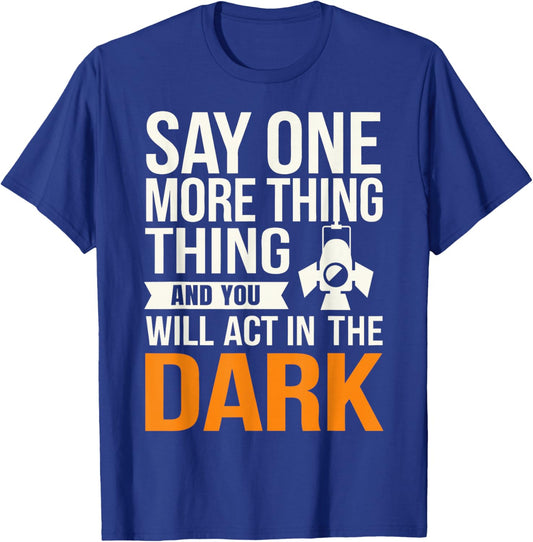 Stage Manager Light Crew Theatre Director Theater Manager T-Shirt - T-Shirt | Royal