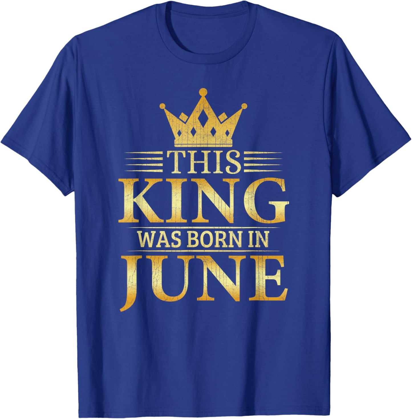 This King Was Born In June Boys Birthday Celebration T-Shirt - T-Shirt | Royal