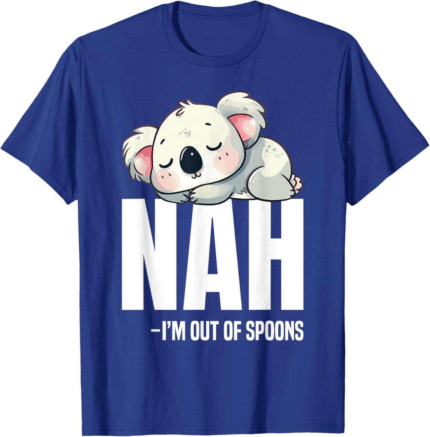 Chronic Illness Spoon Theorist Awareness Nah Im Out Spoonie T-Shirt - T-Shirt | Royal