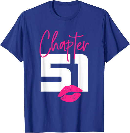 51 and Blessed Chapter 51 Year Old Gifts 51st Birthday Gifts T-Shirt - T-Shirt | Royal