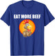 Eat More Beef - Funky Chicken Say's So - Beef Eaters T-Shirt - T-Shirt | Royal