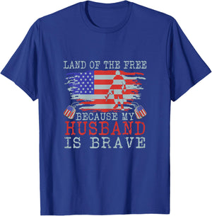 Land of The Free Because my Husband is Brave - Military Wife T-Shirt - T-Shirt | Royal
