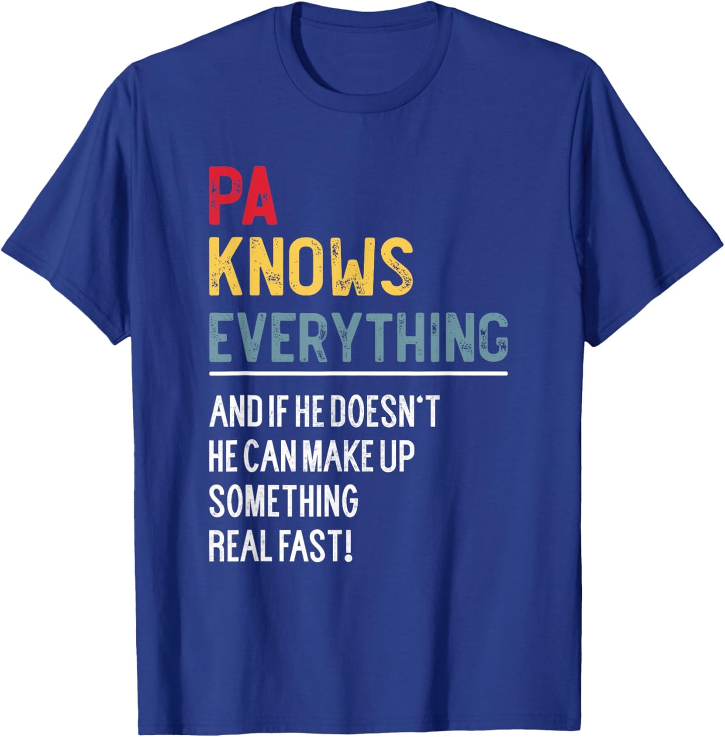 Funny Pa Knows Everything Father's Day for Grandpa T-Shirt - T-Shirt | Royal