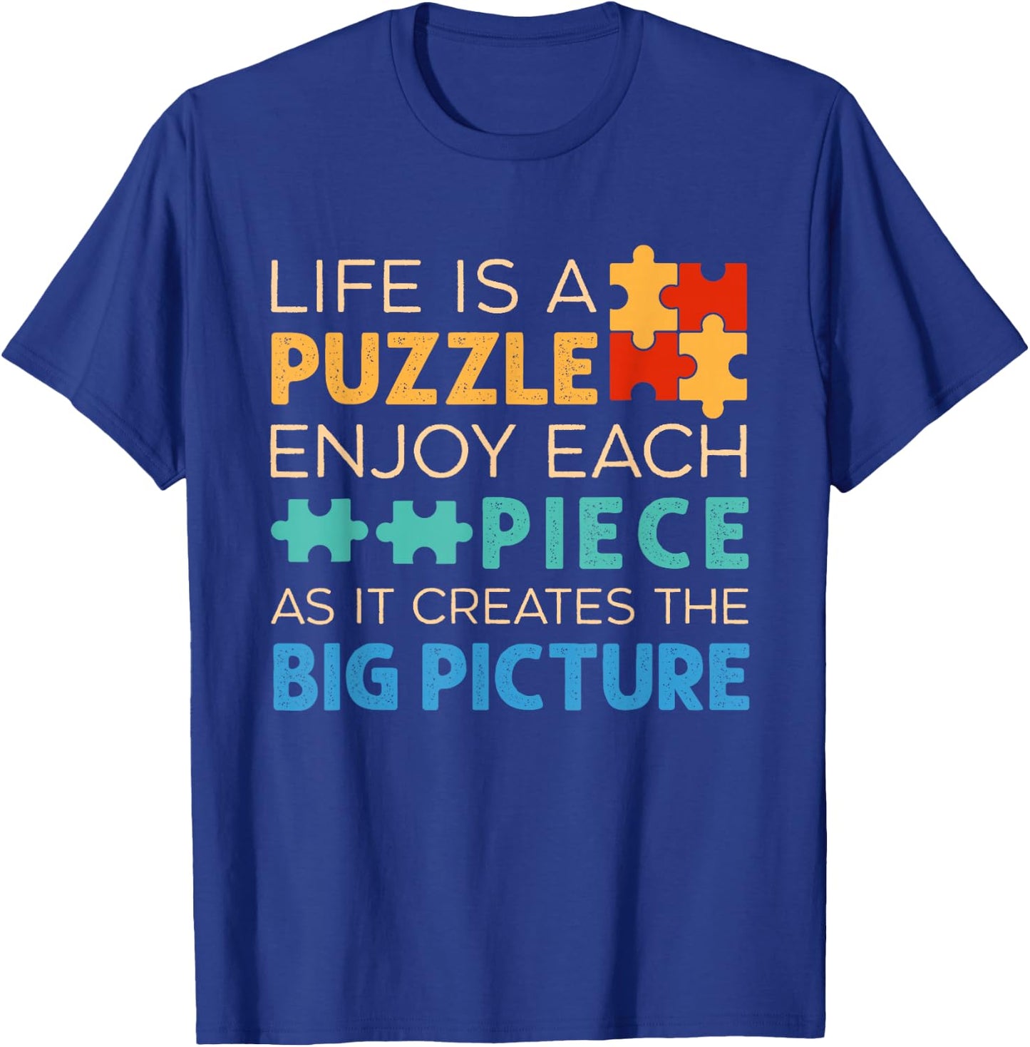 Life Is Puzzle Enjoy Each Piece | Jigsaw Puzzle Lover T-Shirt - T-Shirt | Royal