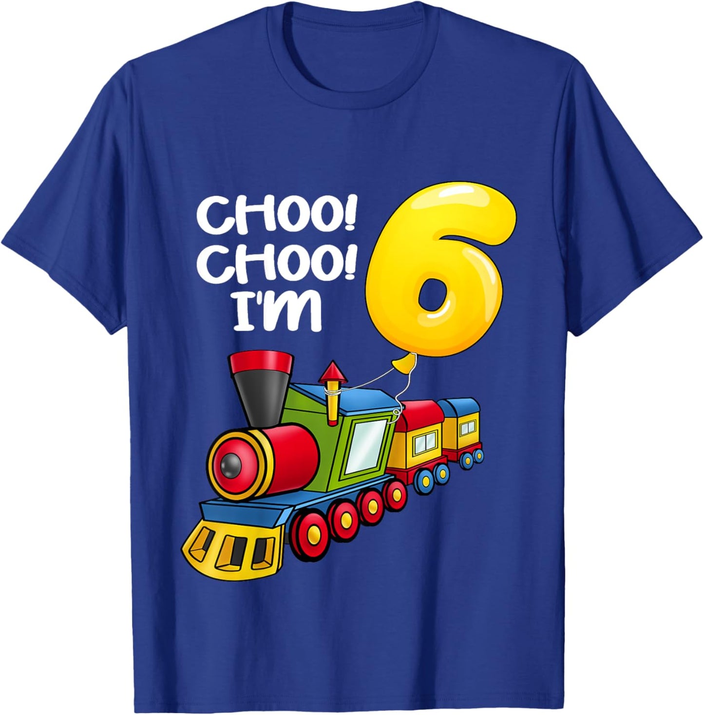 Kids Choo Choo I'm 6 Years Old Locomotive Boys Train 6th Birthday T-Shirt - T-Shirt | Royal
