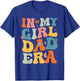 Funny In My Dad Girl Era Fathers Day T-Shirt - T-Shirt | Royal