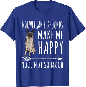 Norwegian Elkhounds Make Me Happy You Not So Much Dog Lover Men Women T-Shirt - T-Shirt | Royal
