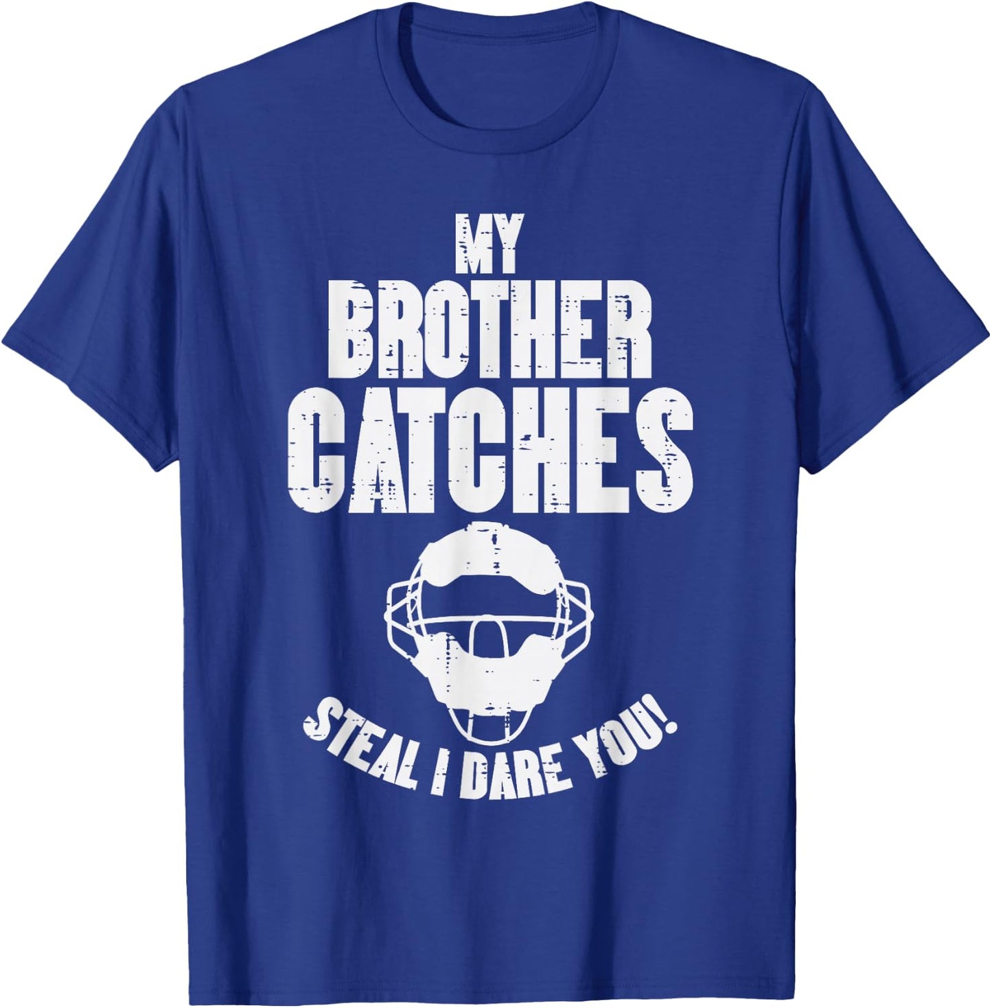 My Brother Catches Baseball Catcher Funny Sister Girls Women T-Shirt - T-Shirt | Royal