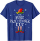 Nurse Practitioner Elf Funny Xmas Groupe Matching Christmas T-Shirt - T-Shirt | Royal