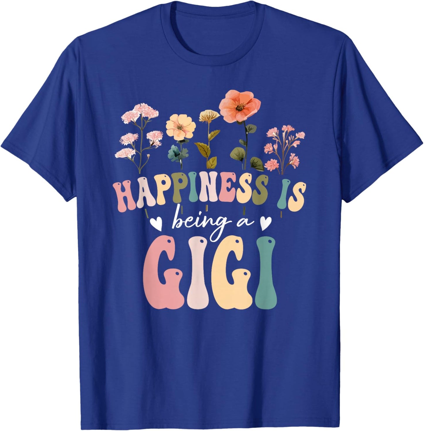 Happiness is Being a Gigi Floral Design Gigi Mother's Day T-Shirt - T-Shirt | Royal