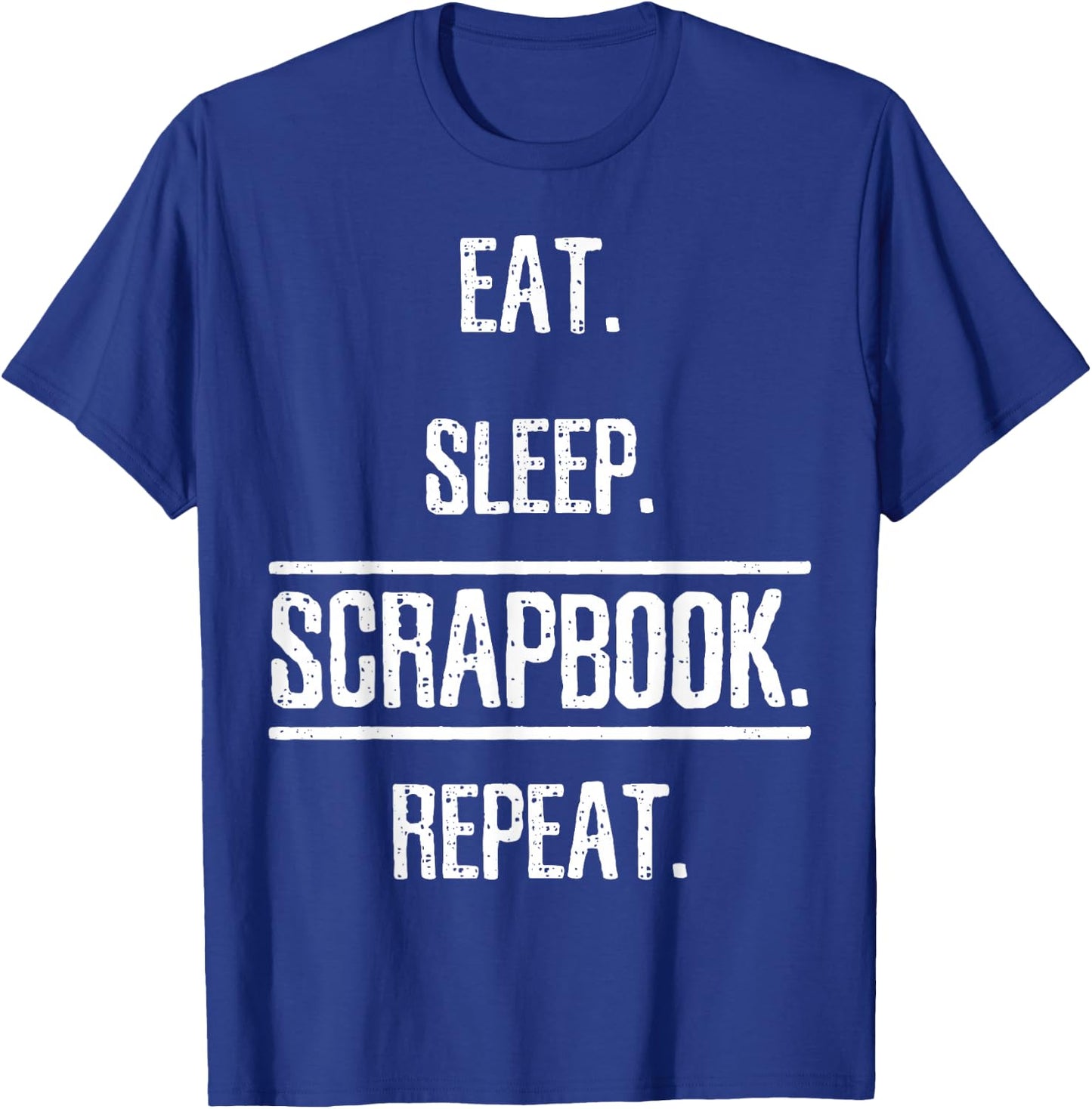 Eat Sleep Scrapbooking Scrapbook Gift T-Shirt - T-Shirt | Royal