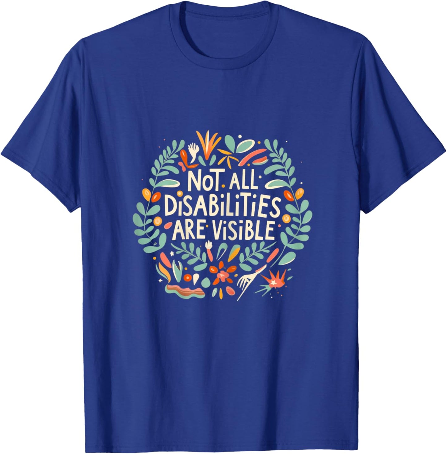 Not all disabilities are visible floral invisible illness T-Shirt - T-Shirt | Royal