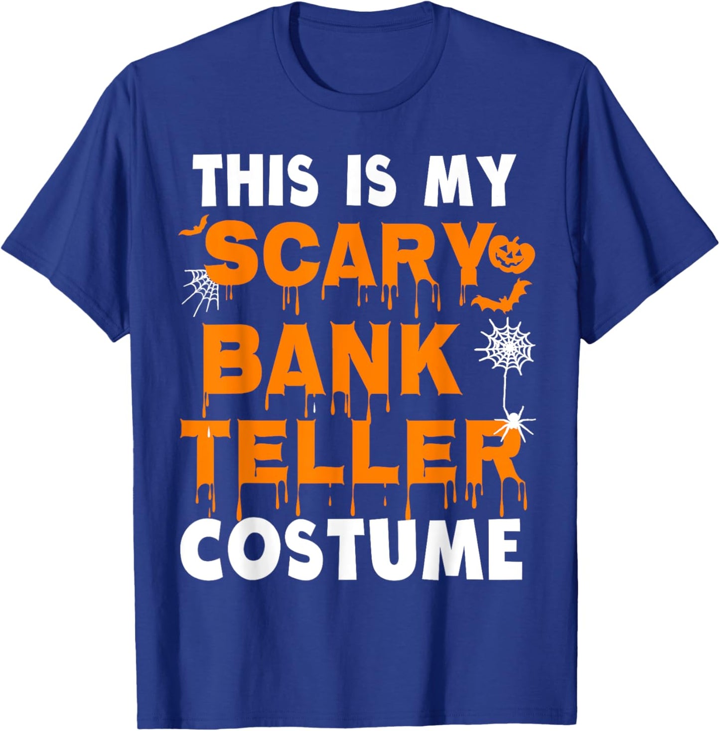 This Is My Scary Bank Teller Costume Funny Halloween Party T-Shirt - T-Shirt | Royal