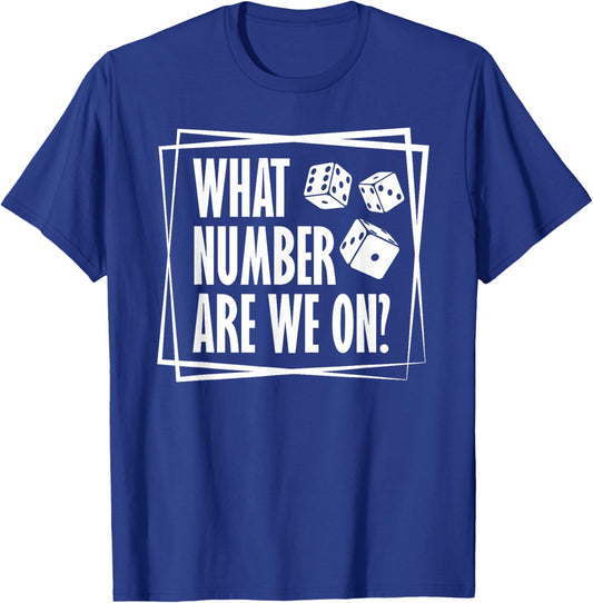 What Number Are We On Bunco Dice Game Bunco Players T-Shirt - T-Shirt | Royal
