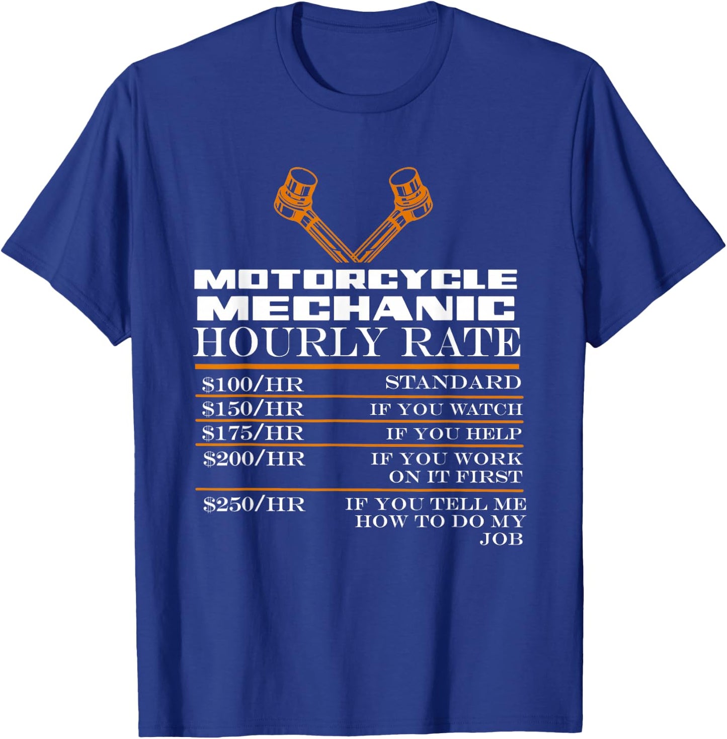 Motorcycle Mechanic - Biker Garage Hourly Rate Mechanic T-Shirt - T-Shirt | Royal