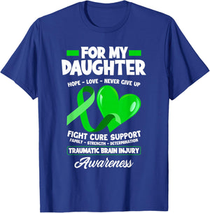 I Wear Green For My Daughter TBI Brain Injury Awareness T-Shirt - T-Shirt | Royal