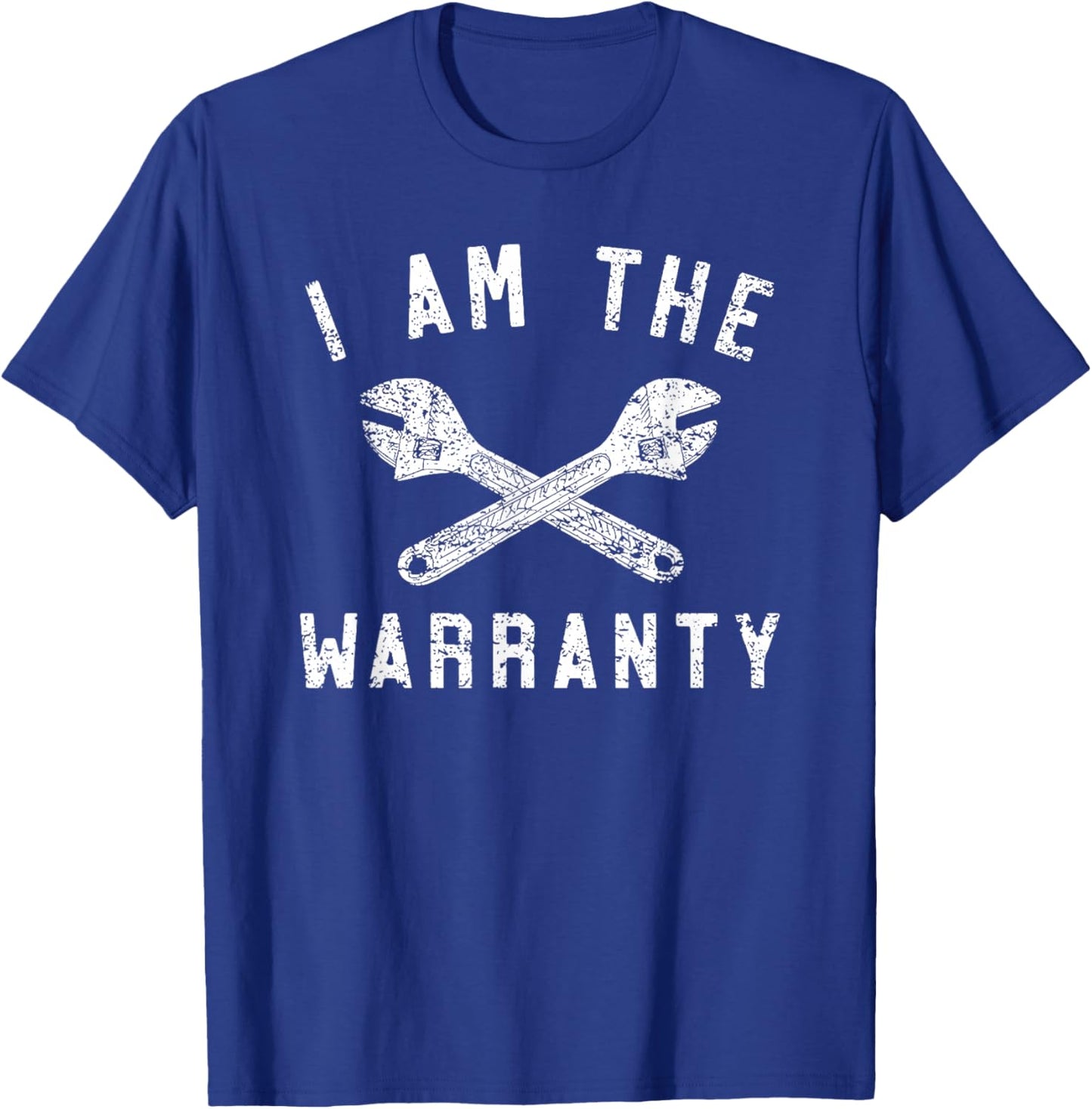 I Am the Warranty T-Shirt - T-Shirt | Royal