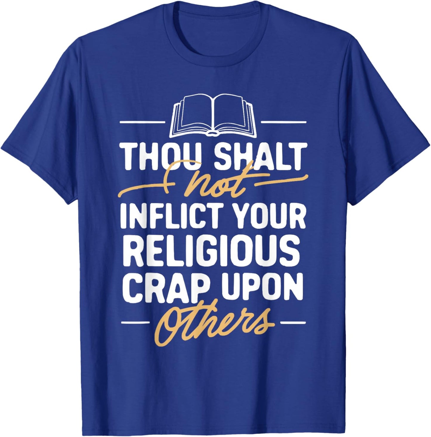 Atheism Anti-Religion Agnostic Freethinker Atheist T-Shirt - T-Shirt | Royal