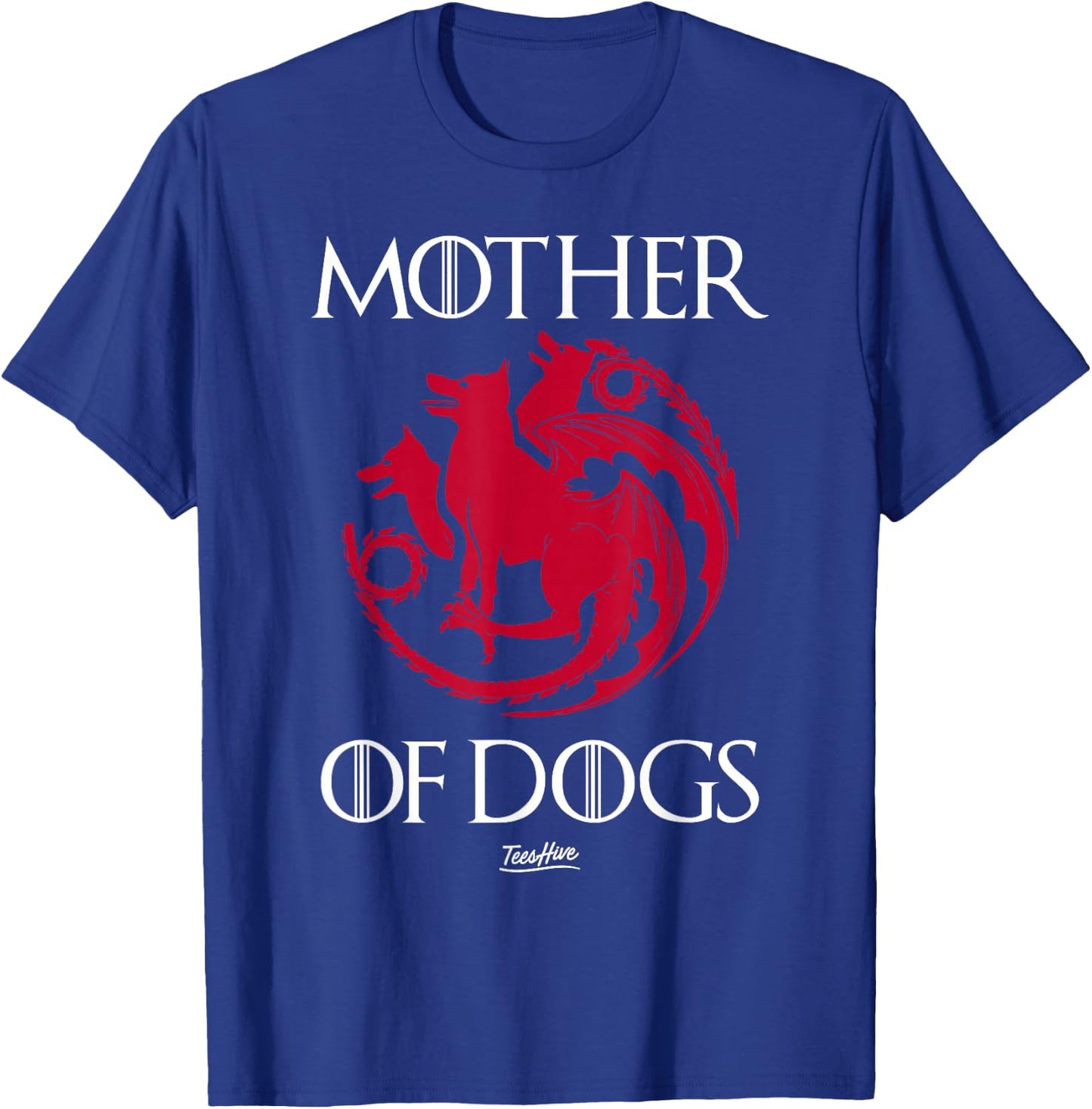 Mother of Dogs T-Shirt - T-Shirt | Royal
