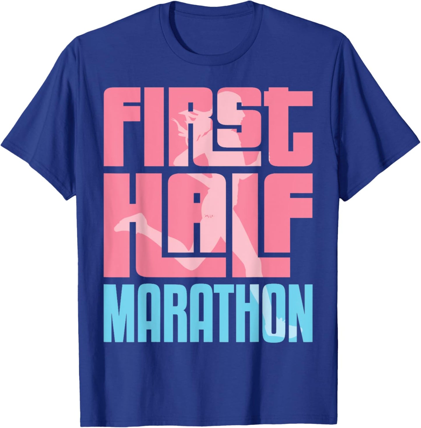 First Half Marathon HM For Running Girl Women Runner T-Shirt - T-Shirt | Royal