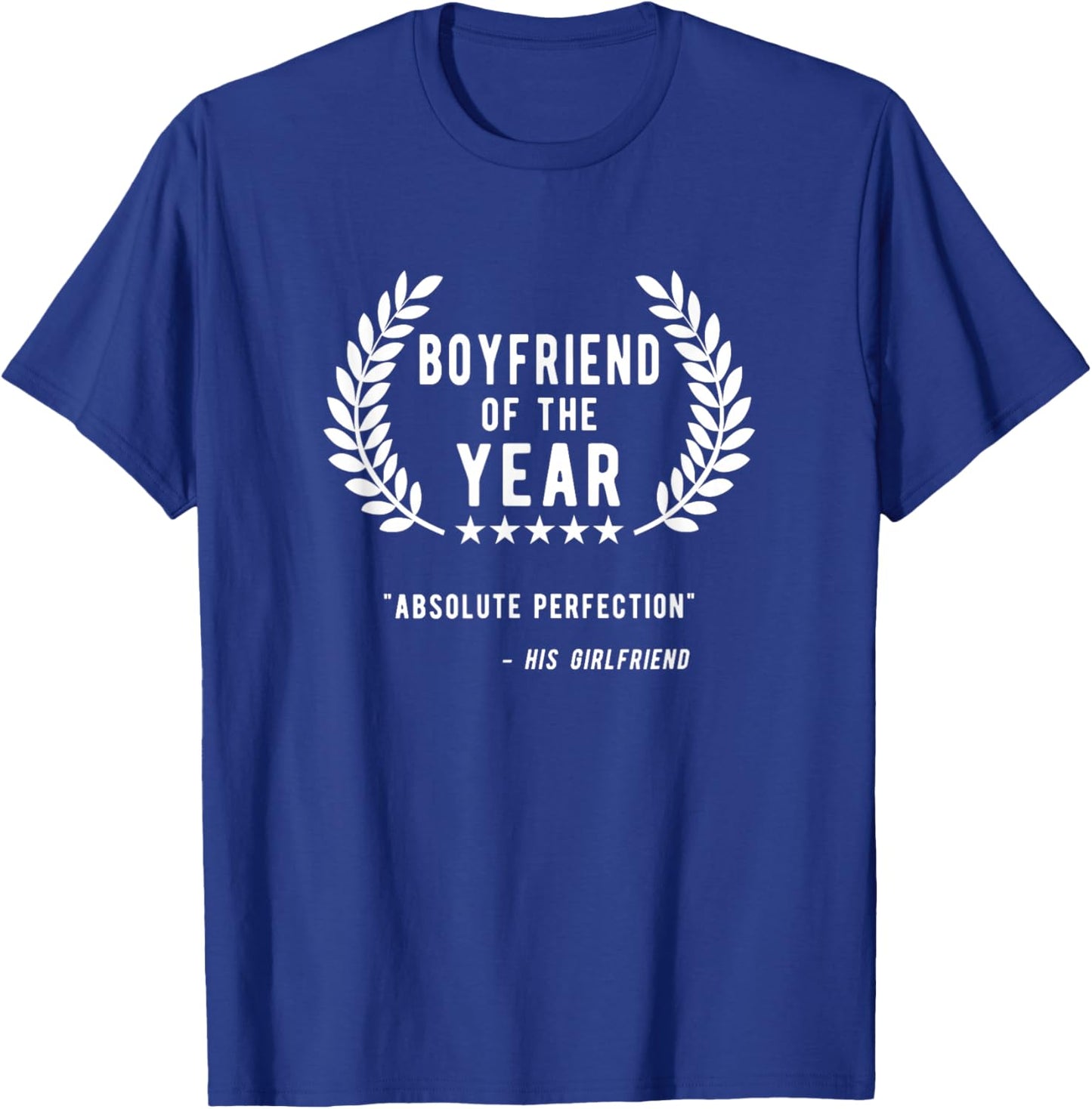 Funny Boyfriend Gifts, Boyfriend of The Year T-Shirt - T-Shirt | Royal