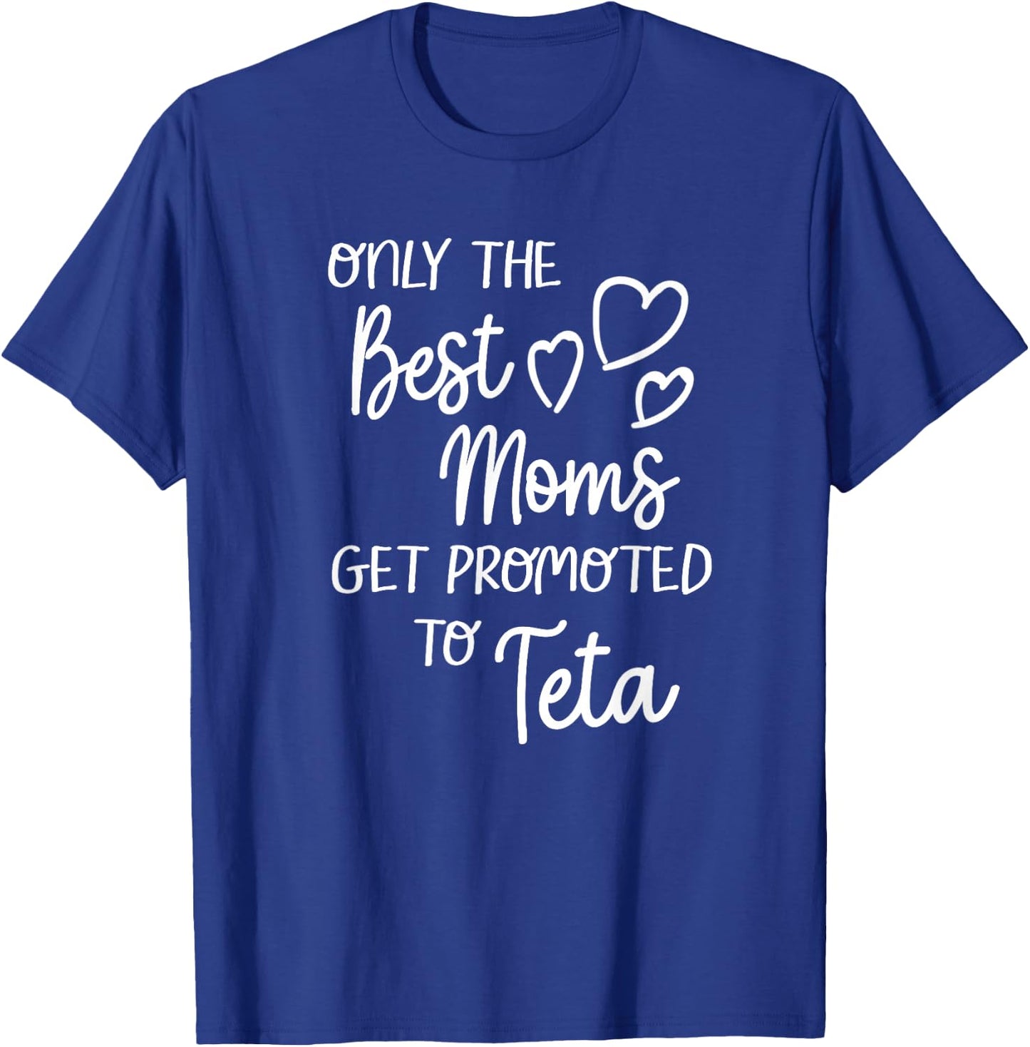 The Best Moms Get Promoted To Teta for Arabic Syrian Grandma T-Shirt - T-Shirt | Royal