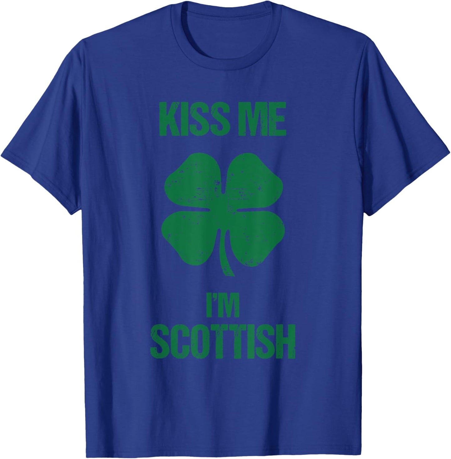 Kiss Me I'm Scottish Shirt St Patricks Day Drinking T-Shirt - T-Shirt | Royal