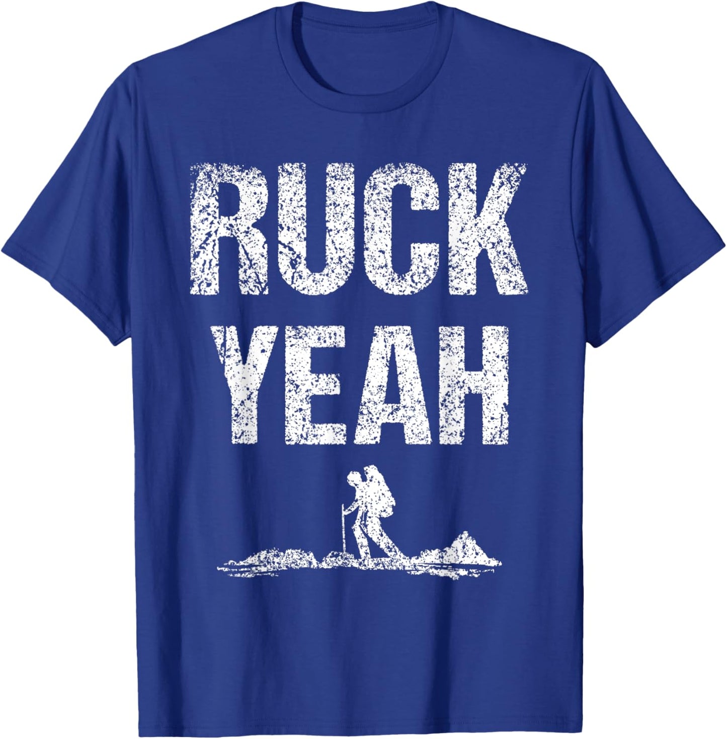 Ruck Yeah Workout Rucksack Backpack Rucking T-Shirt - T-Shirt | Royal
