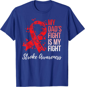 My Dad’s Fight Is My Fight Stroke Awareness T-Shirt - T-Shirt | Royal