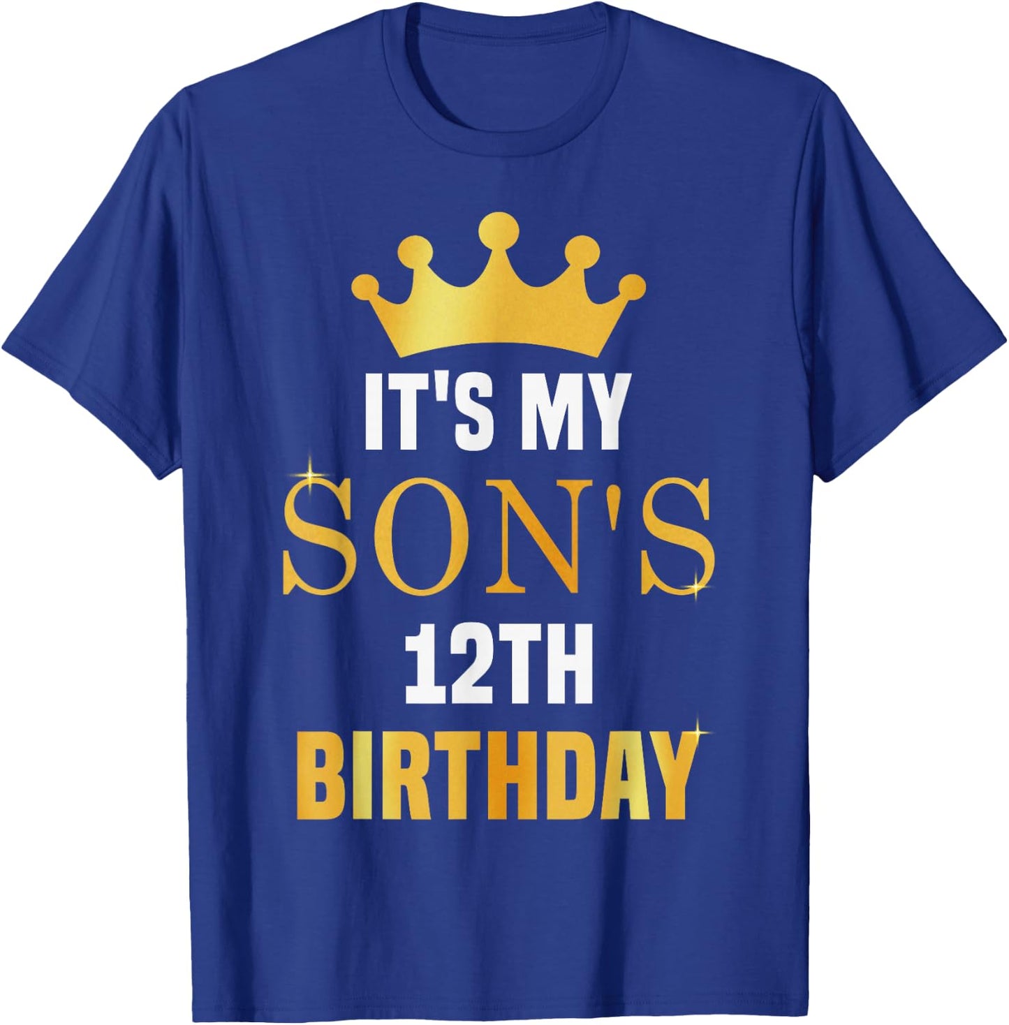 Its My Son's 12th Birthday 12 Years Old Golden Bday T-Shirt - T-Shirt | Royal