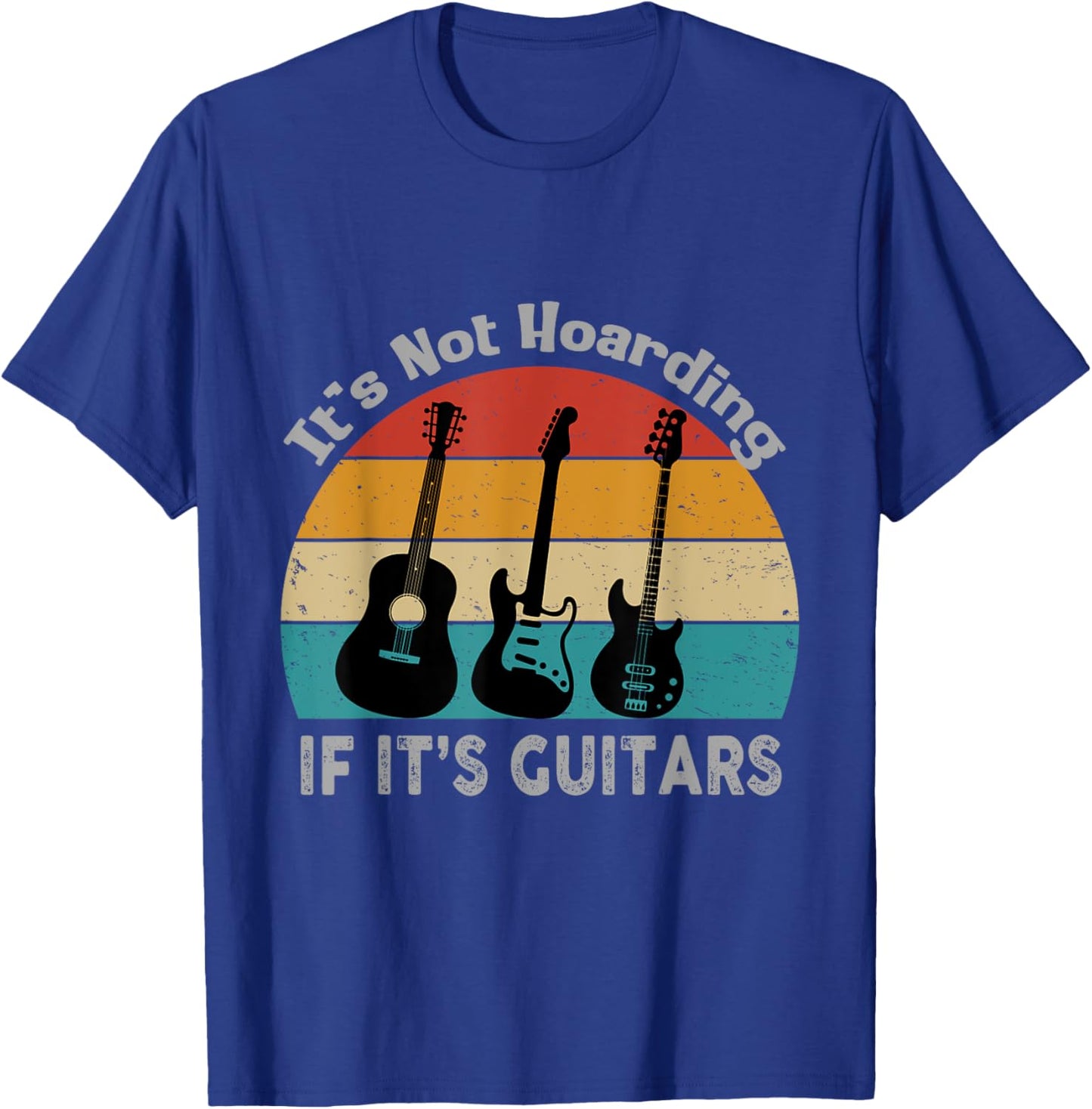 It's Not Hoarding If Its Guitars Vintage Sunset T-Shirt - T-Shirt | Royal