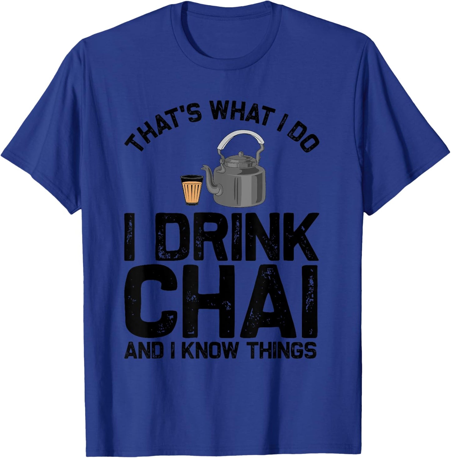 Funny Tea Lovers Gift Indian Desi Men Women Chai Drinker T-Shirt - T-Shirt | Royal