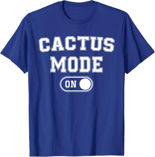 Cactus Mode On Costume Funny Desert Survivor Gift Plant T-Shirt - T-Shirt | Royal