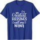 My Greatest Blessings Call Me Nana Grandmother Grandma T-Shirt - T-Shirt | Royal