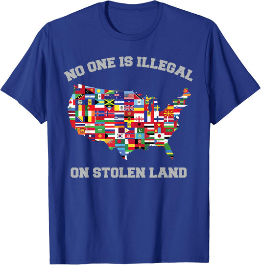No One Is Illegal On Stolen Land Immigrant And Indigenous T-Shirt - T-Shirt | Royal
