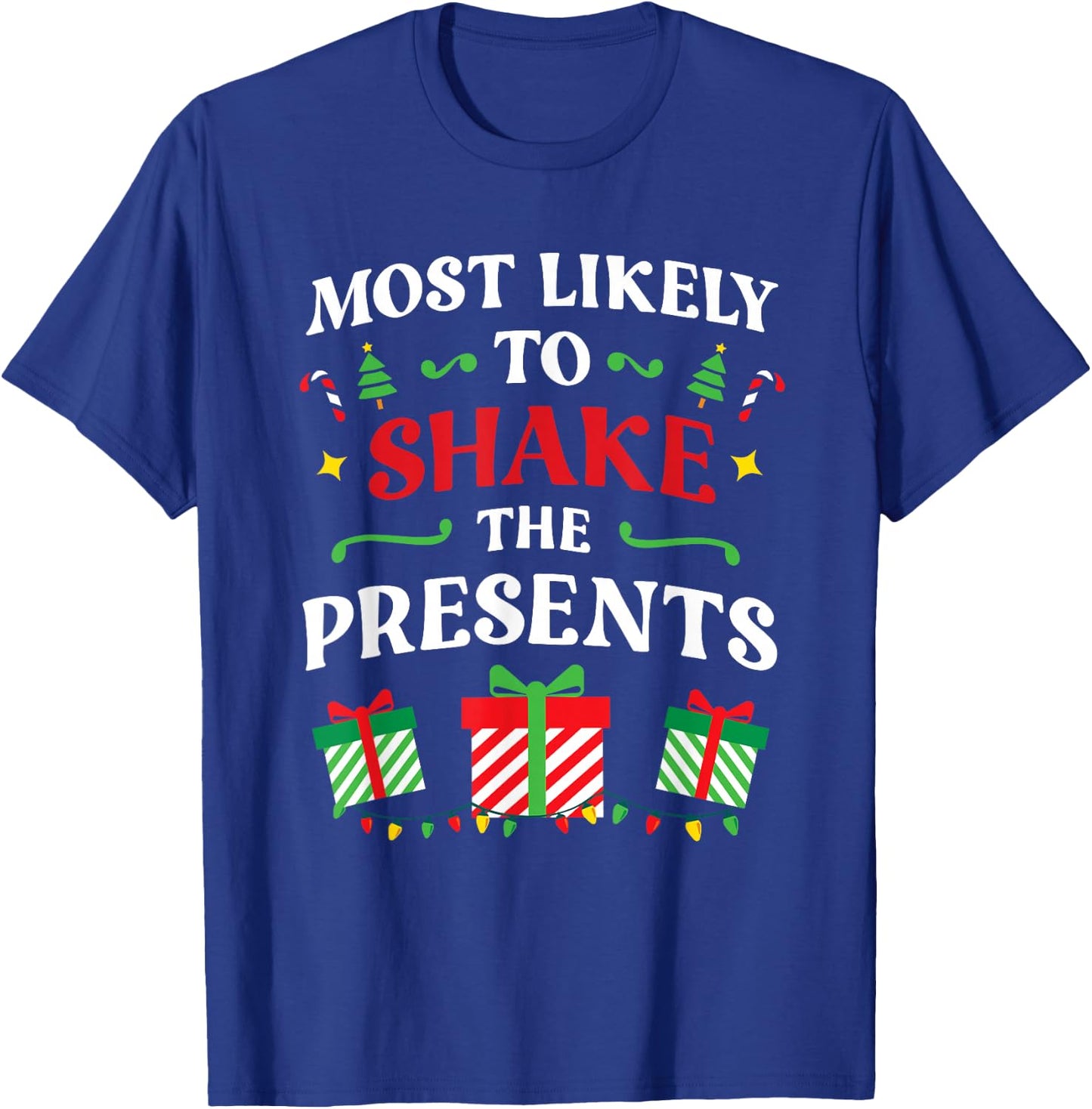 Most Likely To Shake The Presents Family Christmas Matching T-Shirt - T-Shirt | Royal