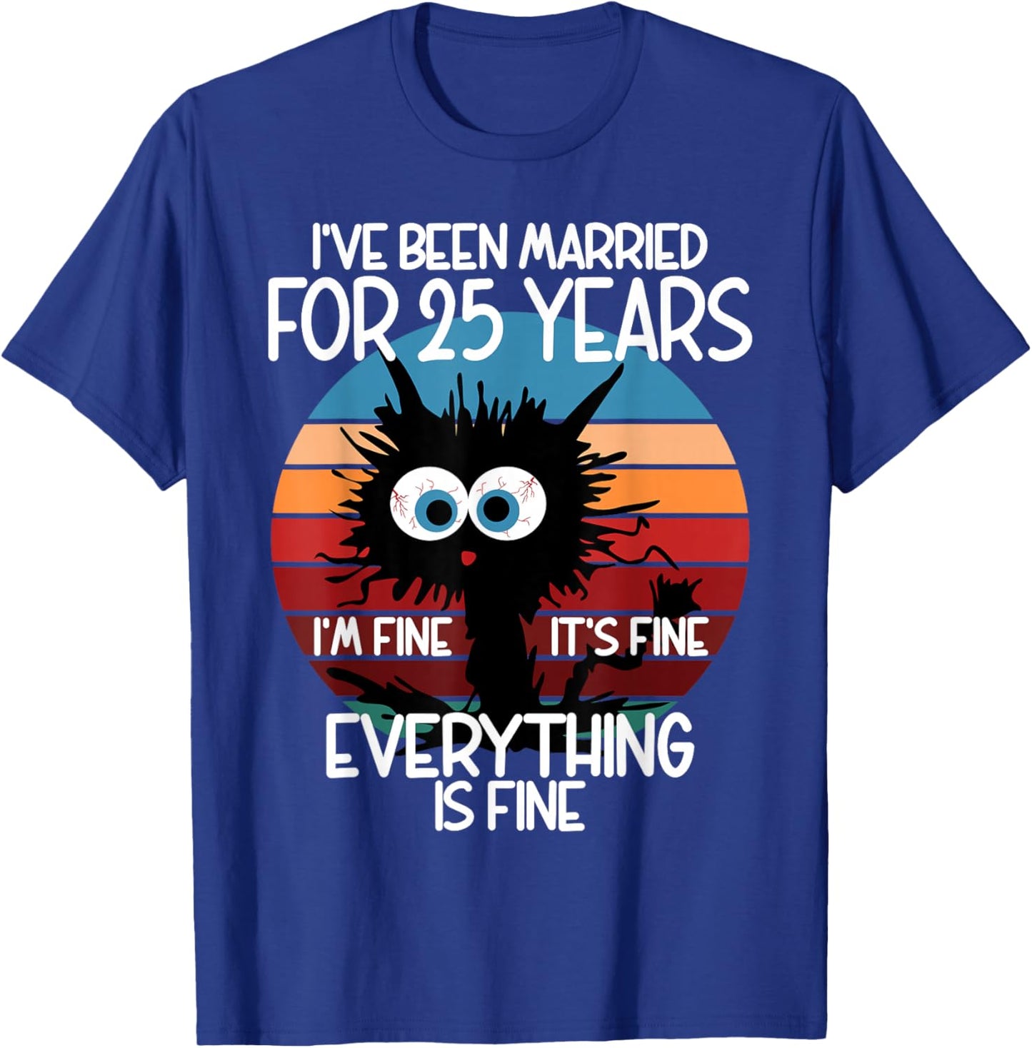 Silver Wedding I've Been Married for 25 Years T-Shirt - T-Shirt | Royal