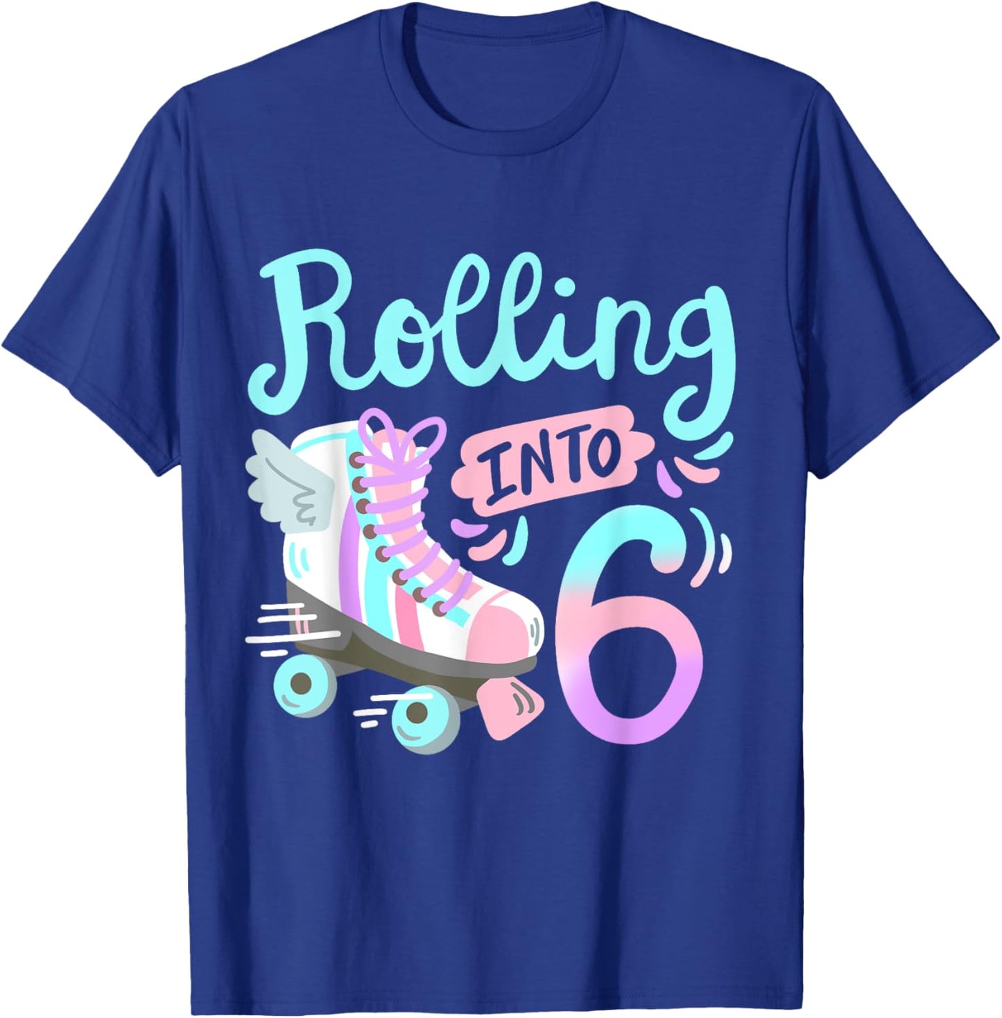 Rolling Into 6 Roller Skates Skater Girl 6th Birthday Party T-Shirt - T-Shirt | Royal