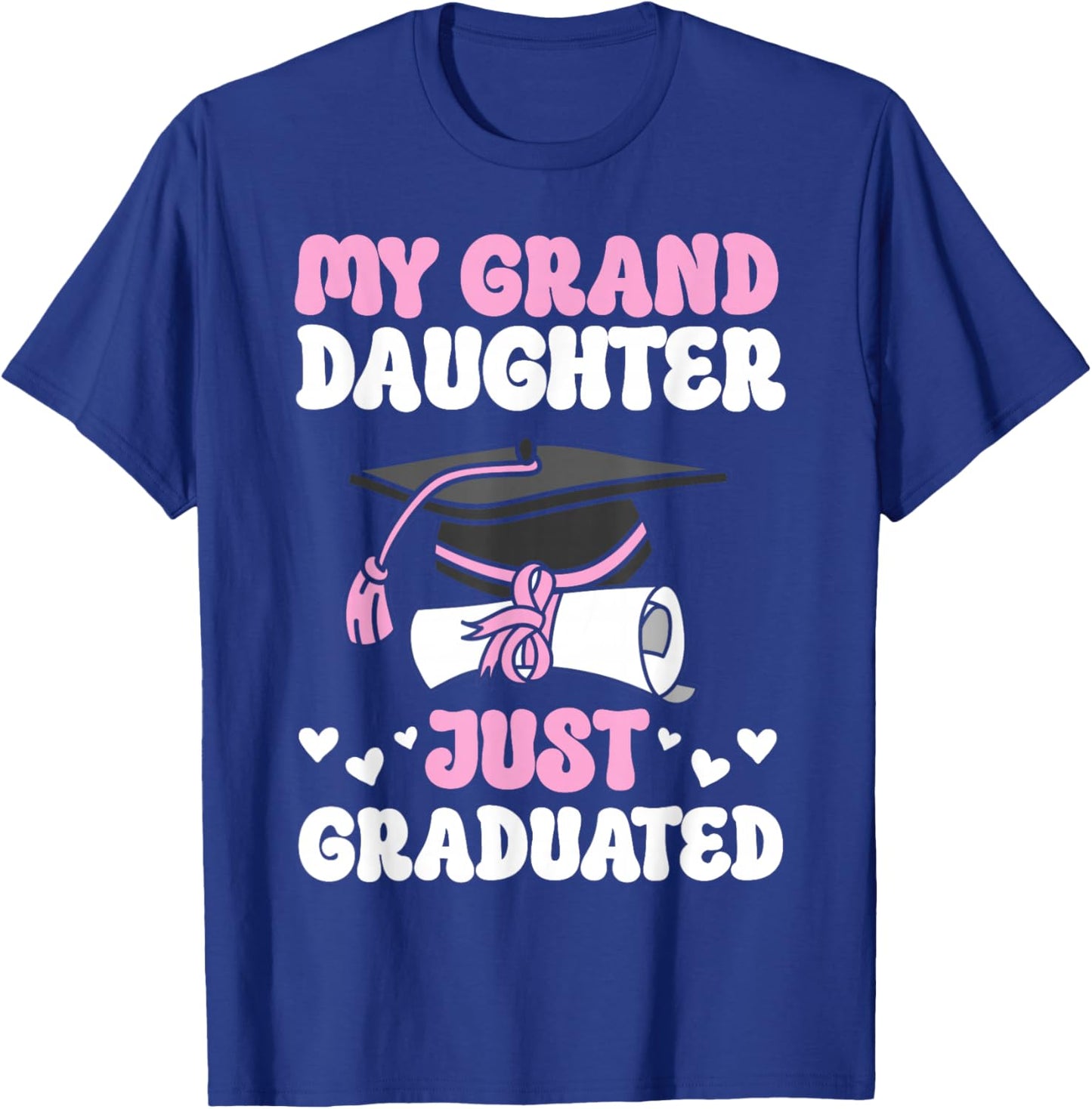 My Granddaughter Just Graduated Granny Grandma Of Graduate T-Shirt - T-Shirt | Royal