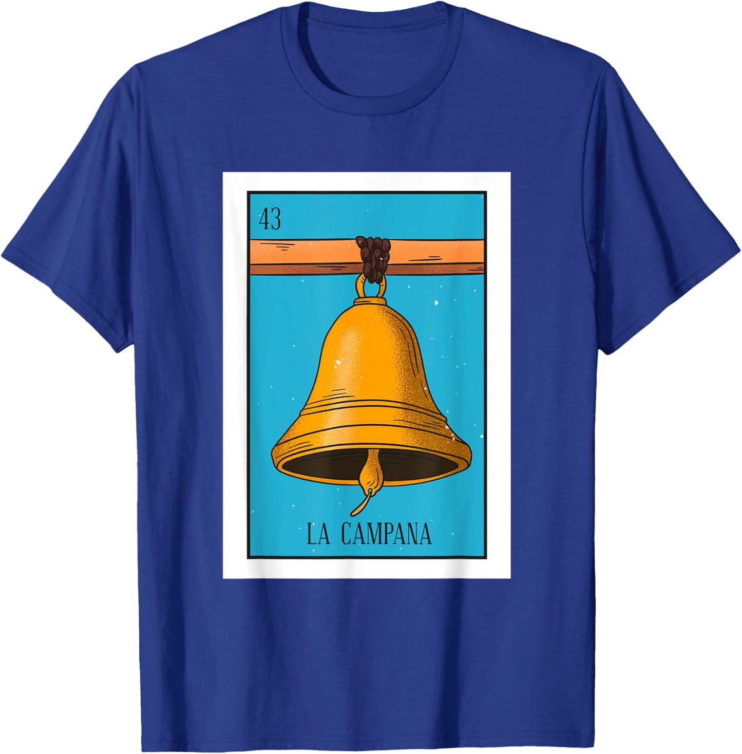 La Campana Lottery Card Gift The Bell Card Mexican Lottery T-Shirt - T-Shirt | Royal